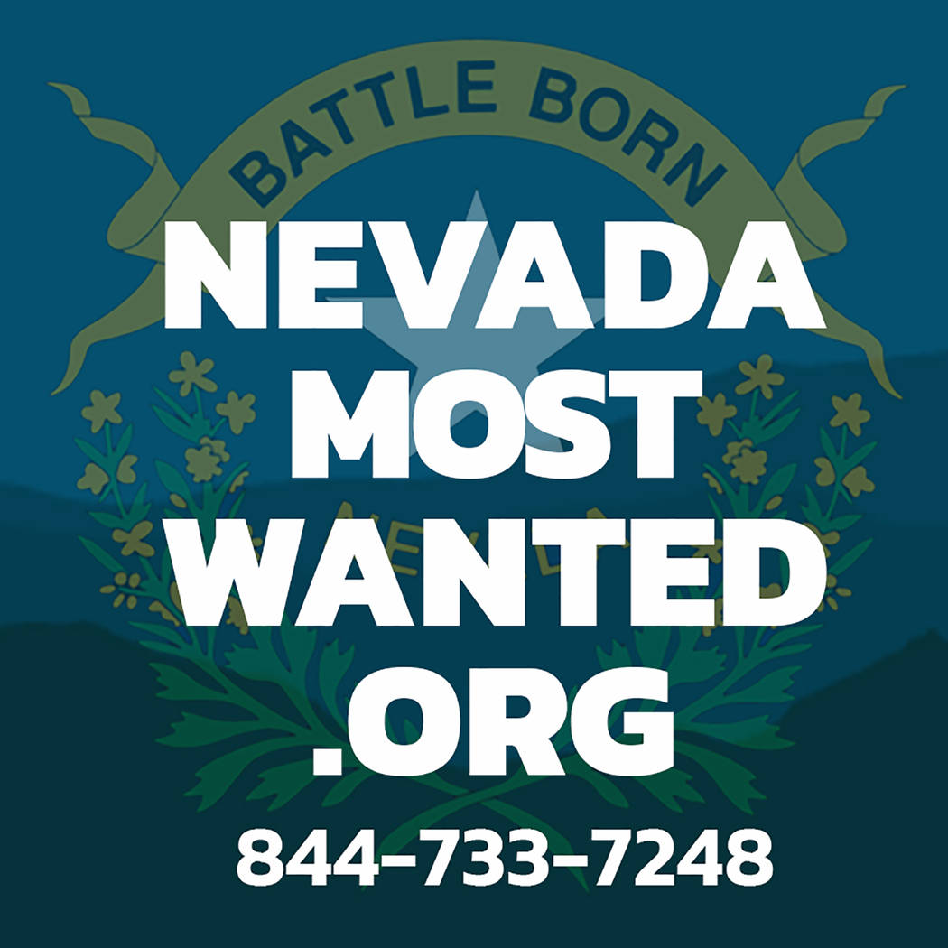 Nevada Department of Public Safety Tips can be submitted Online at www.NevadaMostWanted.org or by calling the tip line at 844-733-7248. Anyone submitting a tip can remain anonymous.