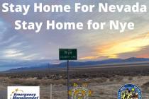 Special to the Pahrump Valley Times Nye County is asking all residents to "Stay Home for Nevada ...