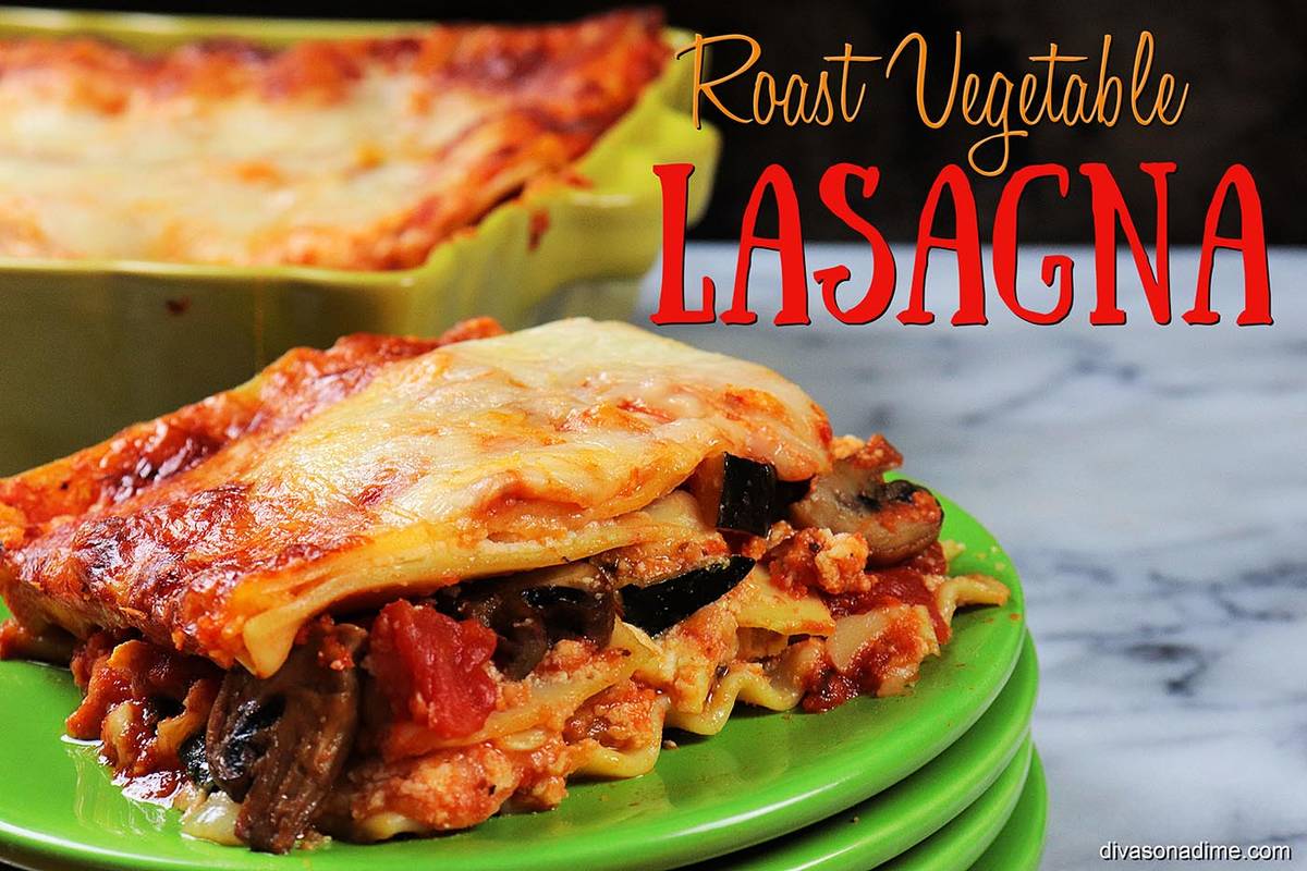 DIVAS ON A DIME: Peak season vegetables inspire hearty lasagna ...