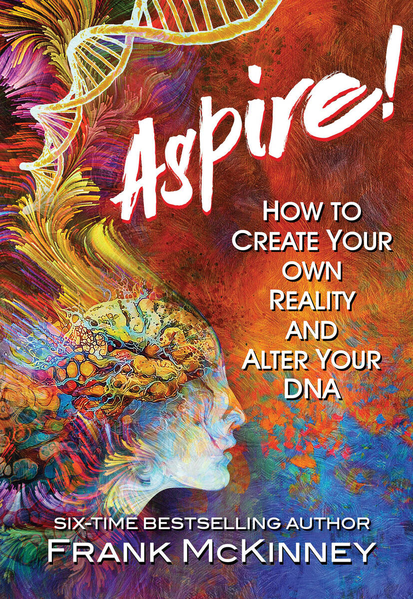 Special to the Pahrump Valley Times "Aspire" is best-selling author Frank McKinney's newest boo ...