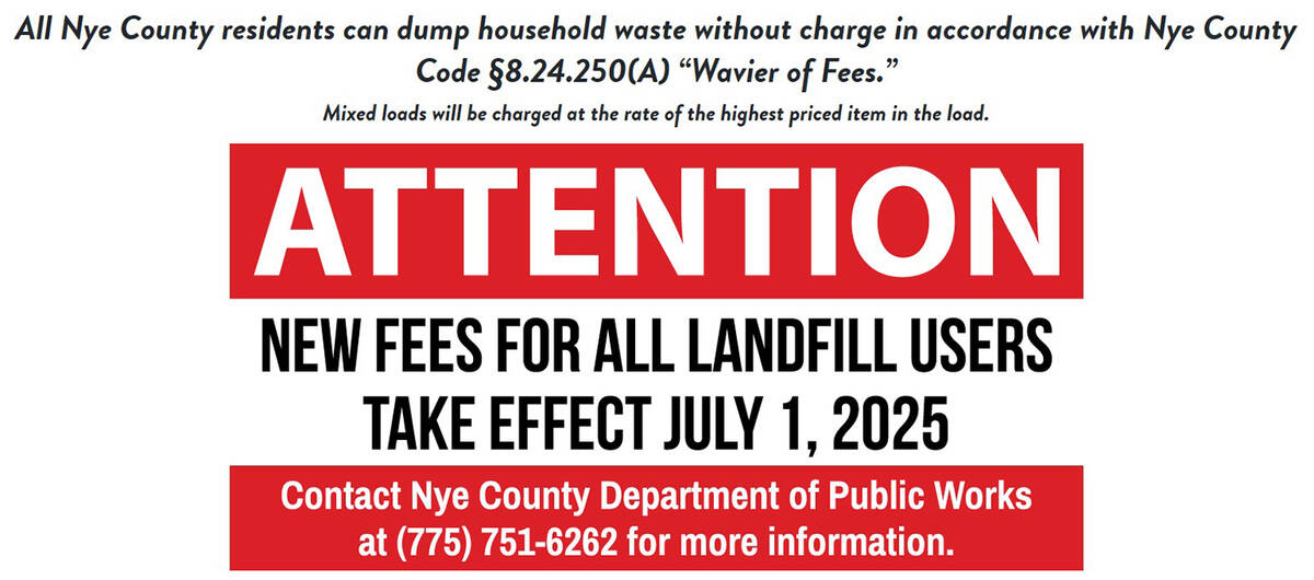 C&S Waste Solutions The notice announcing the coming of landfill tipping fees posted on the Nye ...