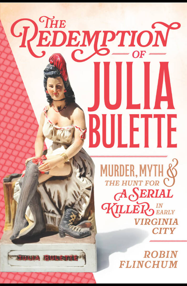 Robin Flinchum's new book, "The Redemption of Julia Bulette", was released this April and is av ...